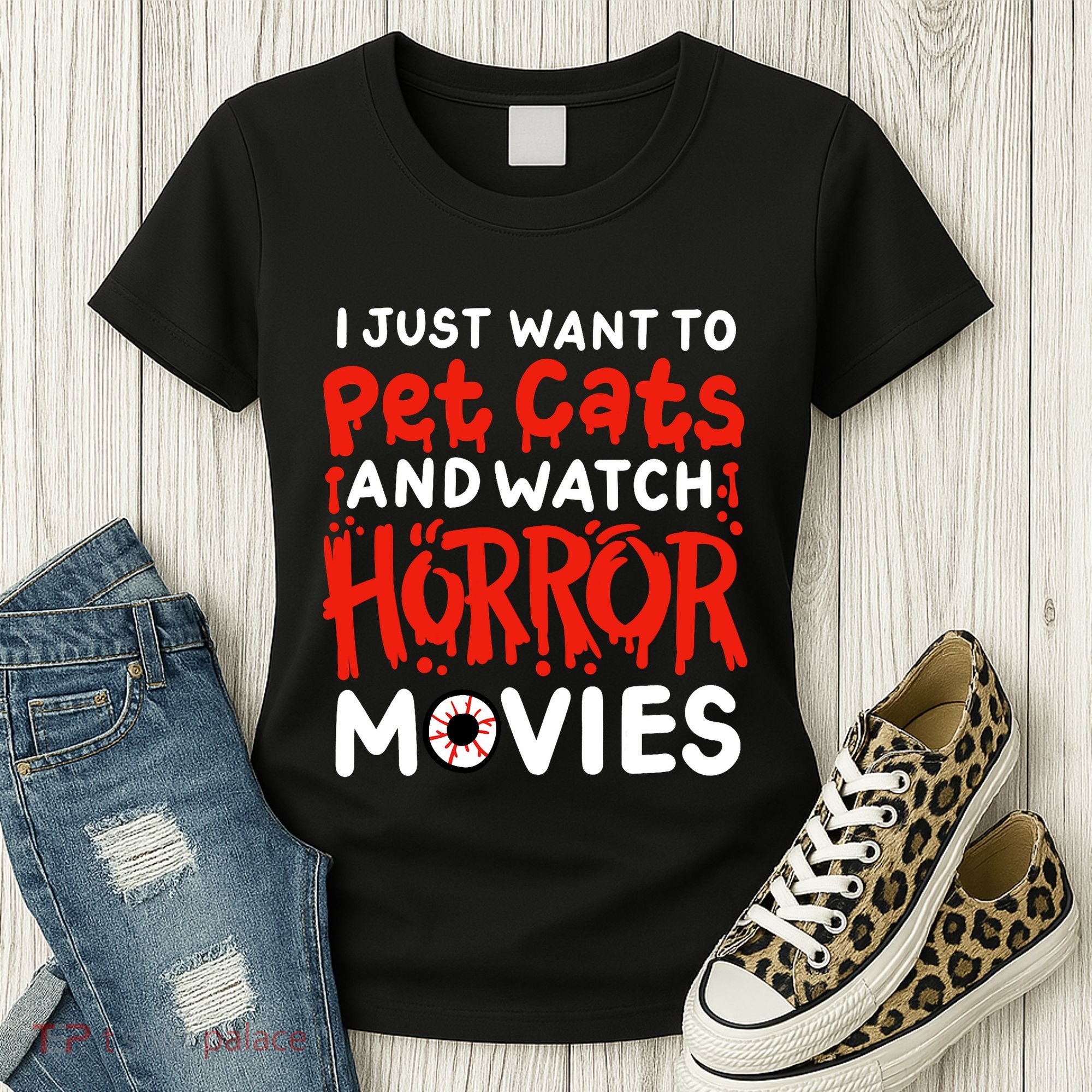 Horror Movie I Just Want To Pet Cats And Watch Horror Women's T-Shirt