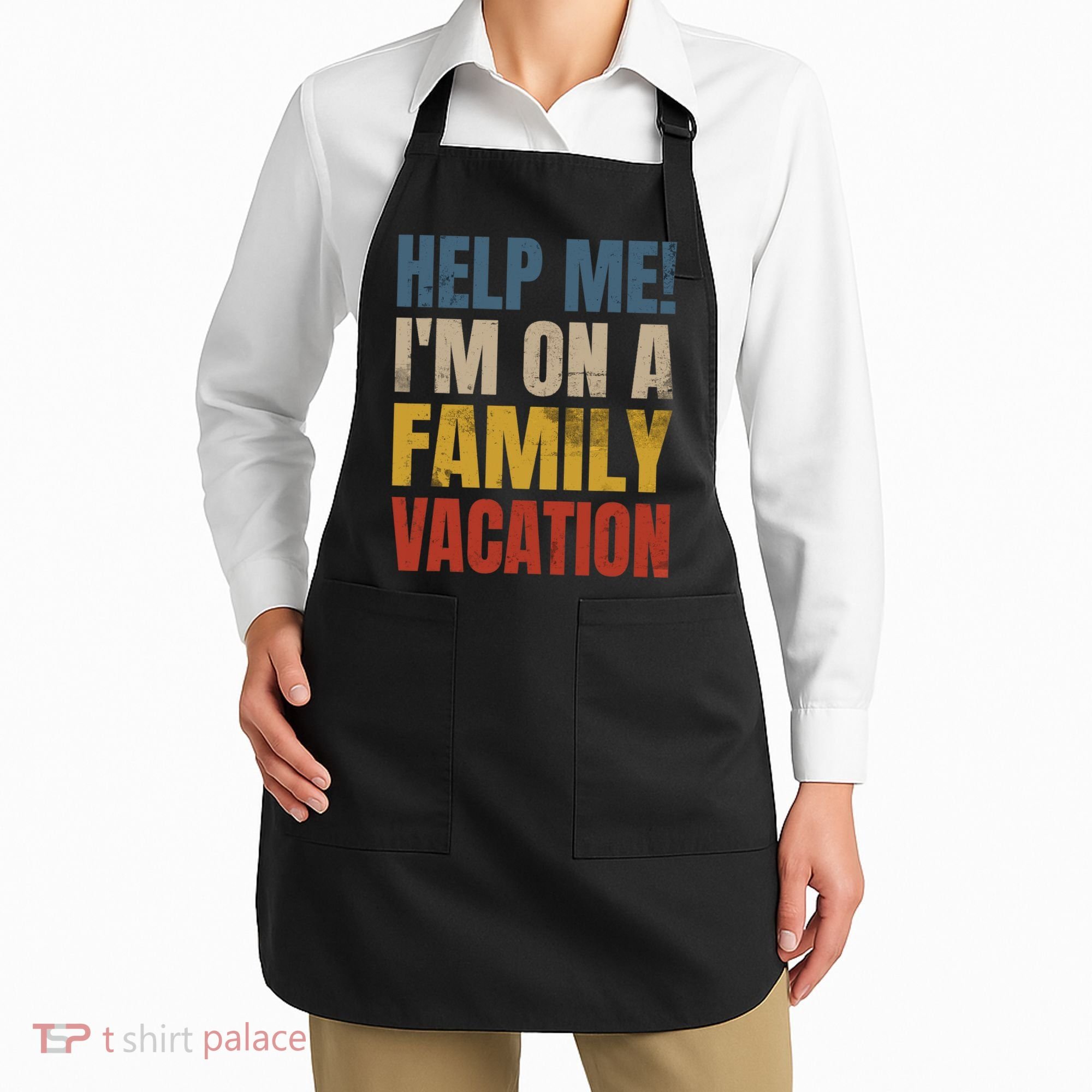 Help Me I'm On A Family Vacation Apron