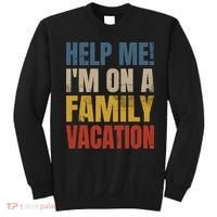 Help Me I'm On A Family Vacation Sweatshirt thumb 0