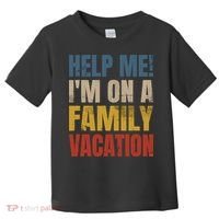 Help Me I'm On A Family Vacation Toddler T-Shirt thumb 0
