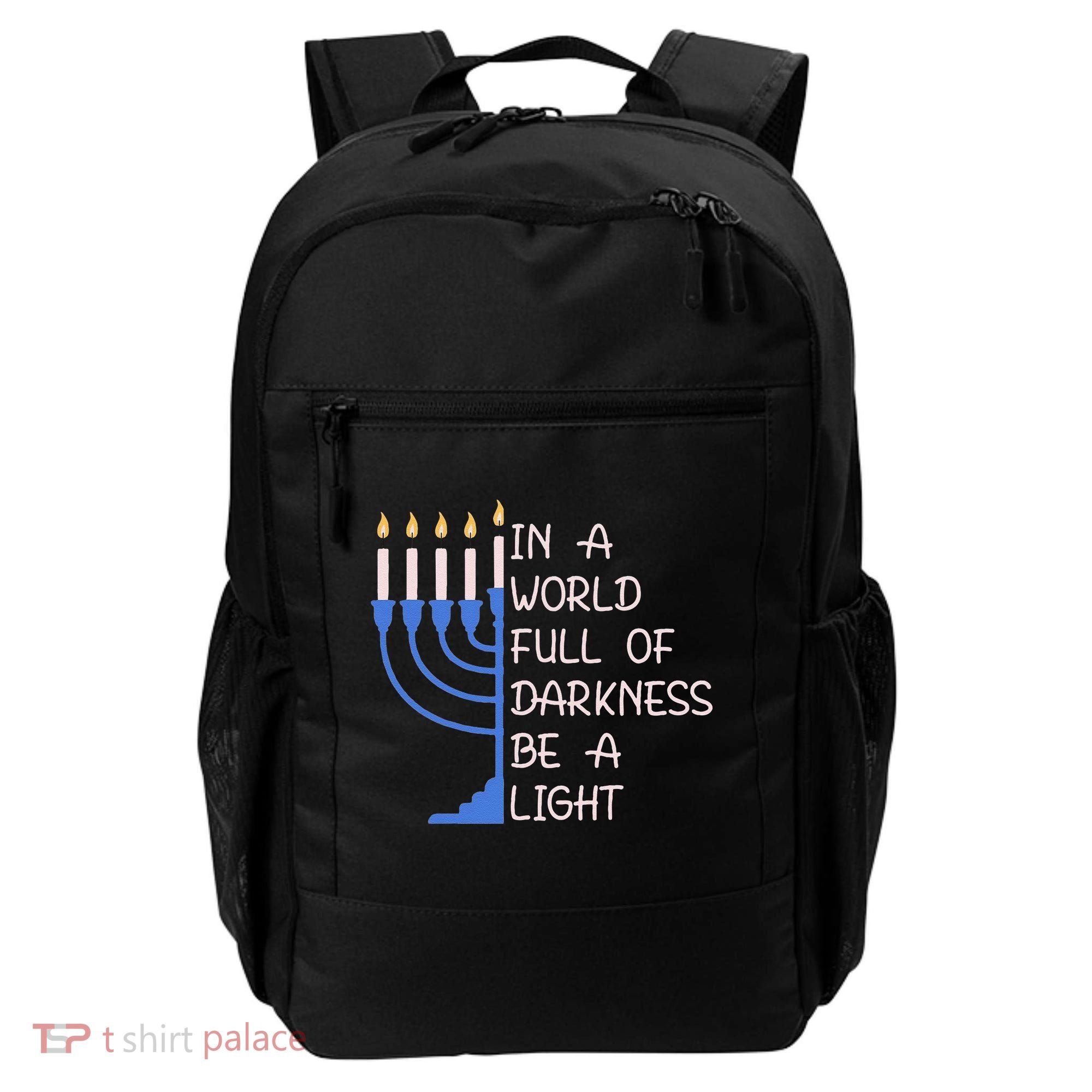 Hanukkah Menorah In A World Full Of Darkness Be A Light Backpack