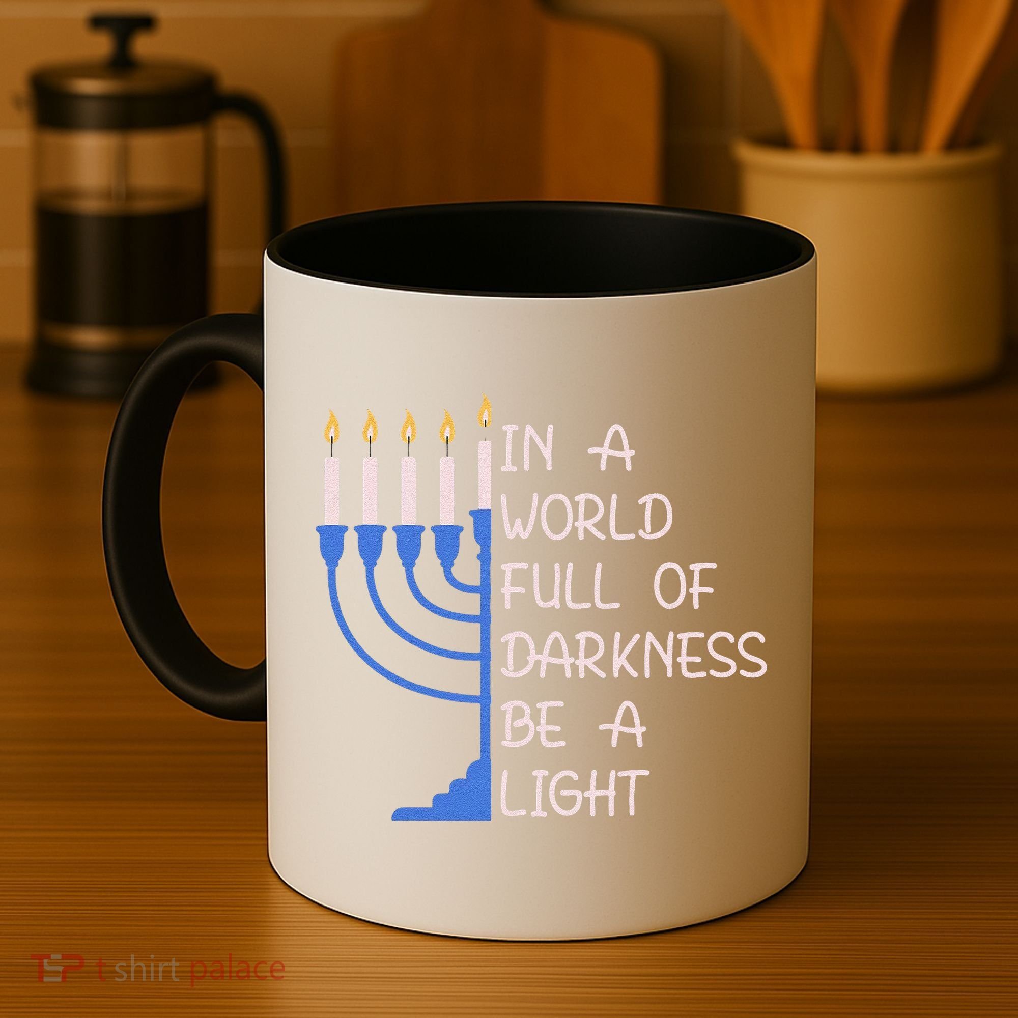 Hanukkah Menorah In A World Full Of Darkness Be A Light Coffee Mug
