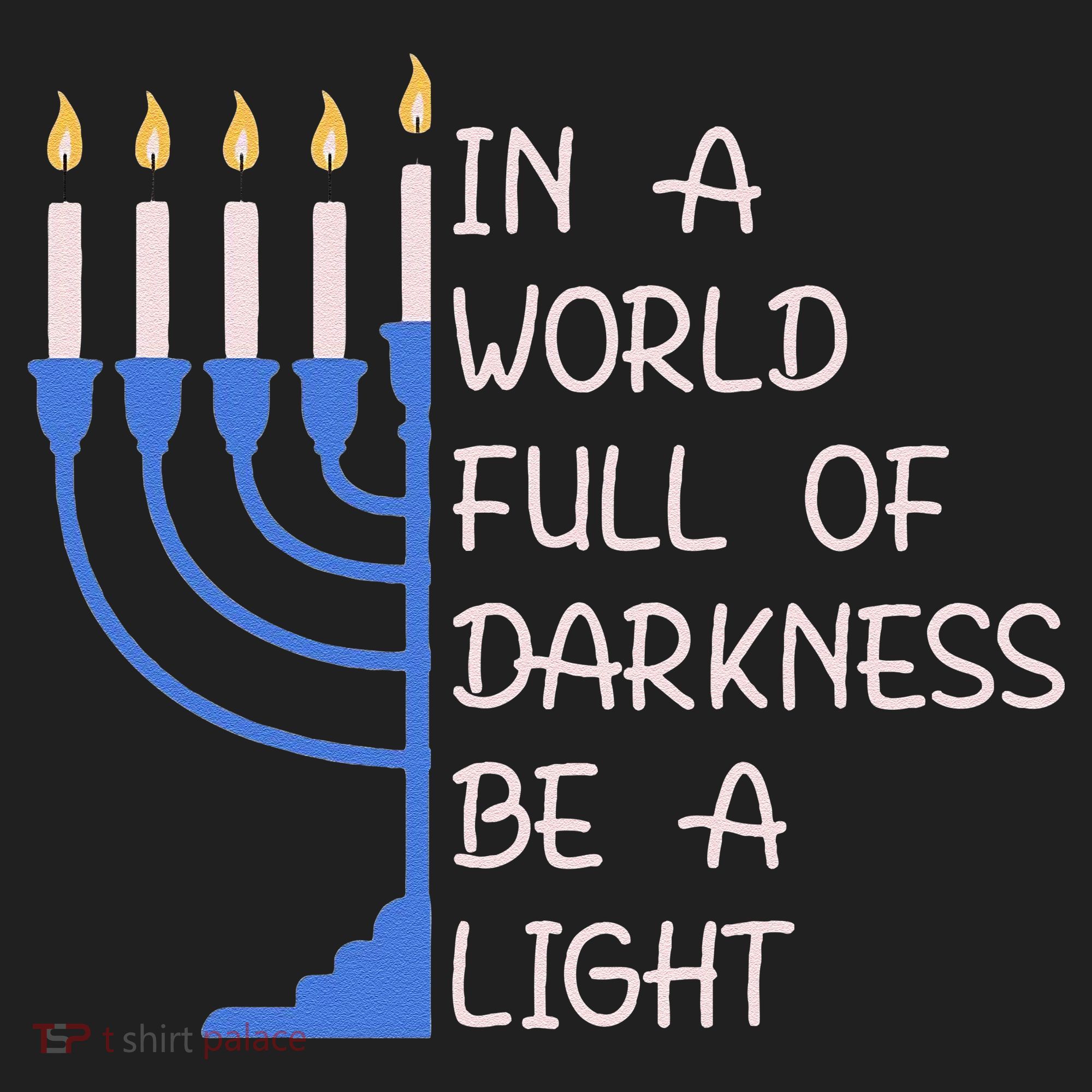 Hanukkah Menorah In A World Full Of Darkness Be A Light Beanie