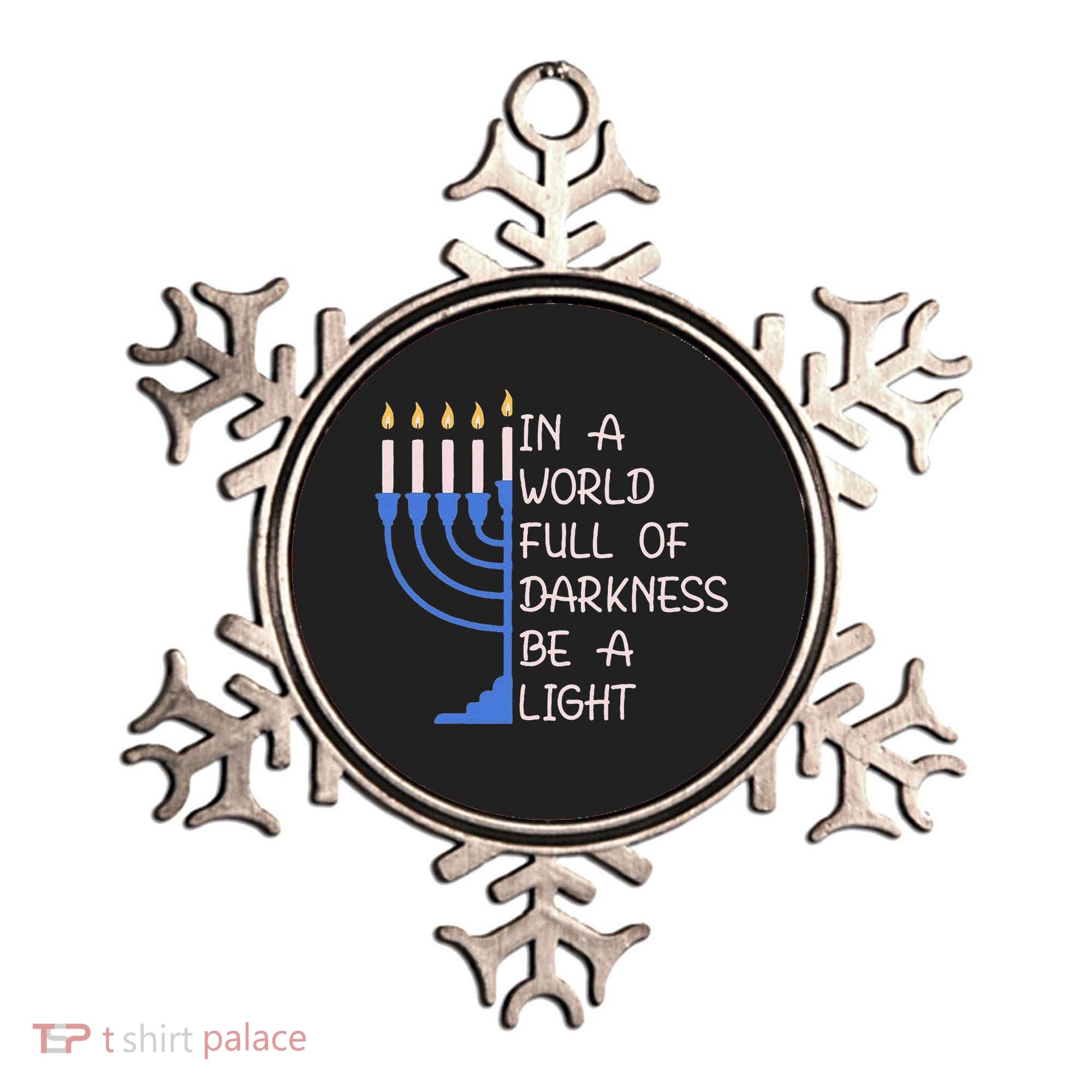 Hanukkah Menorah In A World Full Of Darkness Be A Light Ornament