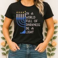 Hanukkah Menorah In A World Full Of Darkness Be A Light Women's T-Shirt thumb 2