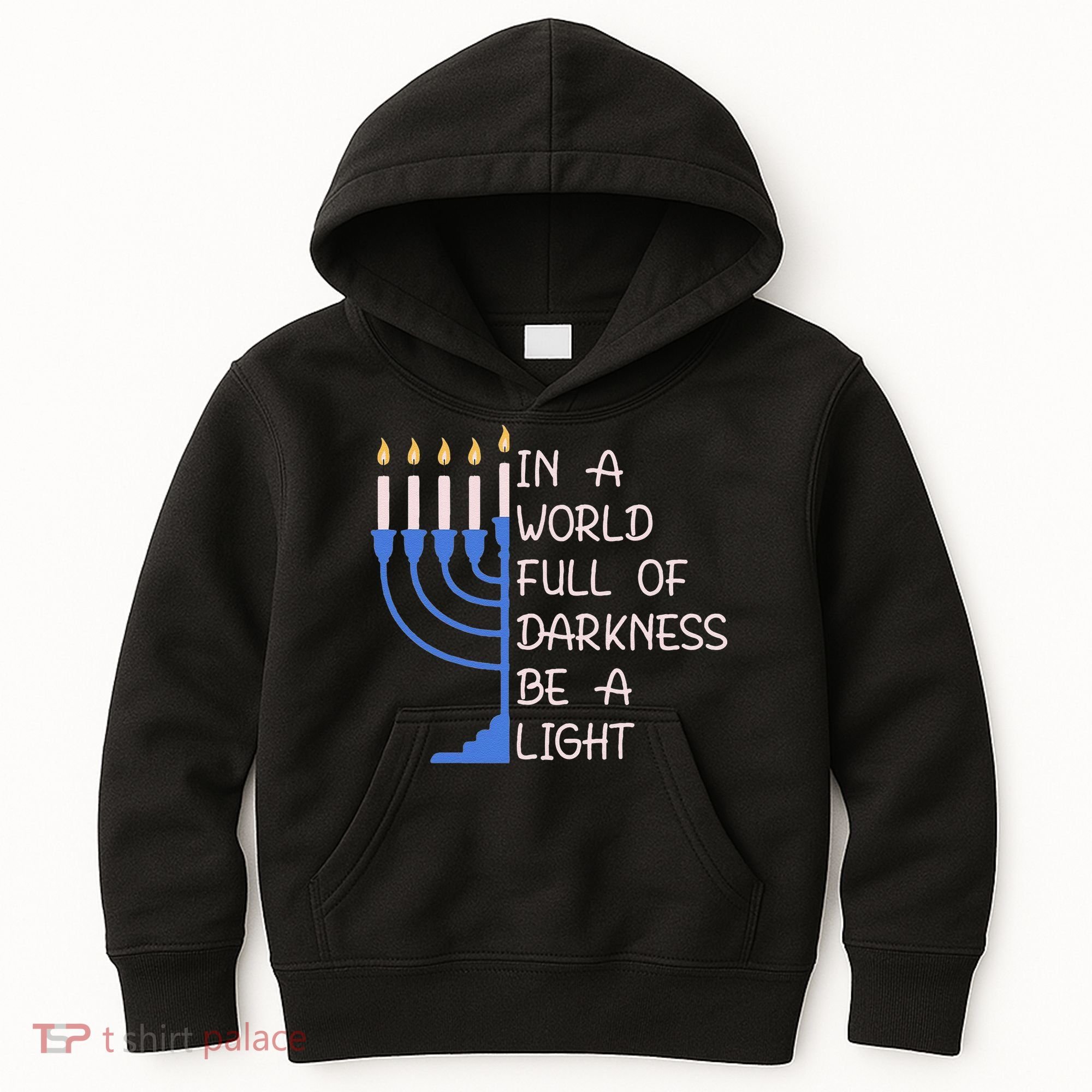 Hanukkah Menorah In A World Full Of Darkness Be A Light Kids Hoodie