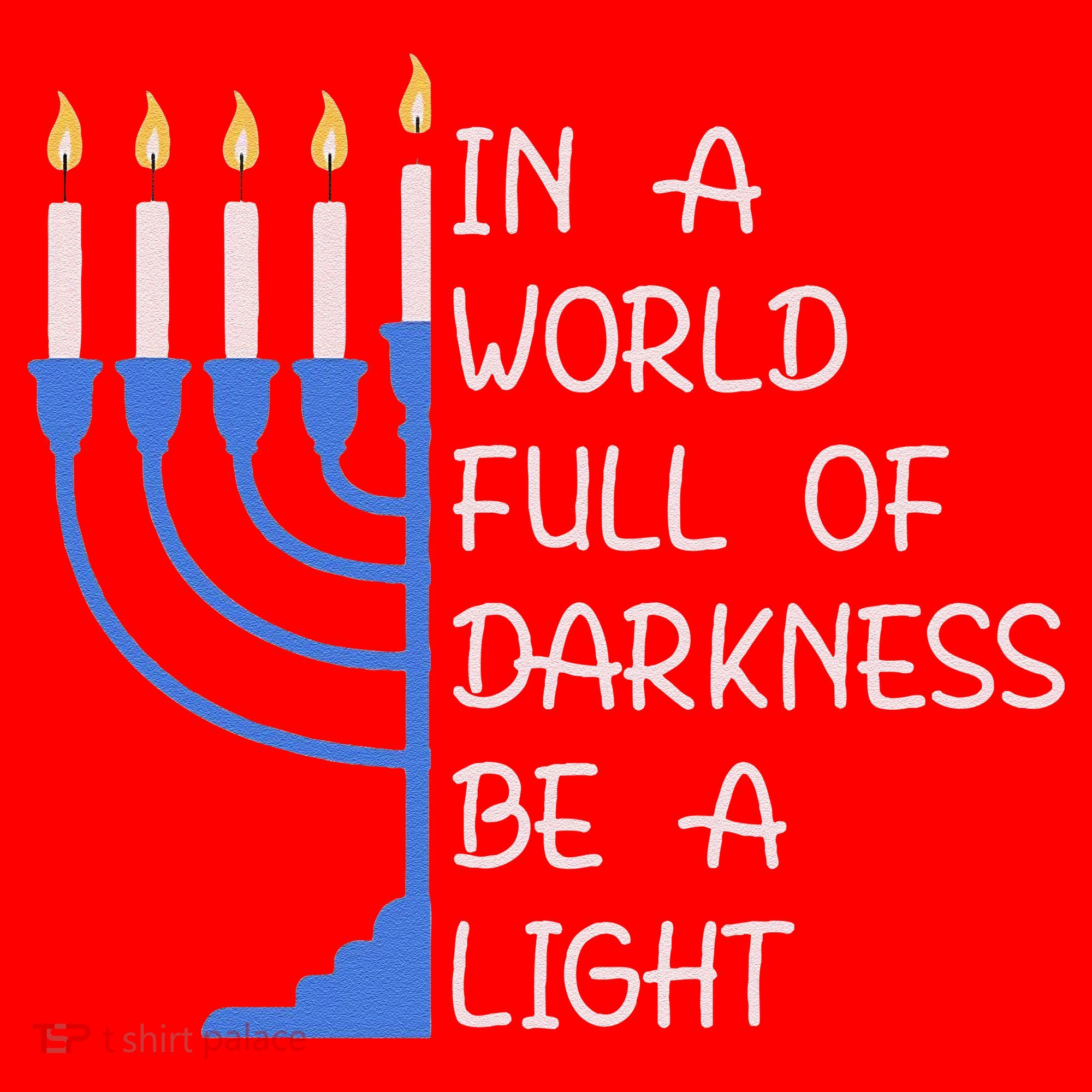 Hanukkah Menorah In A World Full Of Darkness Be A Light Santa Hat