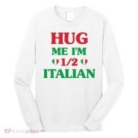 Hug Me I'm 12 Half Italian Funny American Italian Wo Long Sleeve Shirt thumb 0