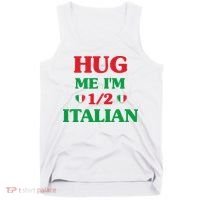 Hug Me I'm 12 Half Italian Funny American Italian Wo Tank Top thumb 0