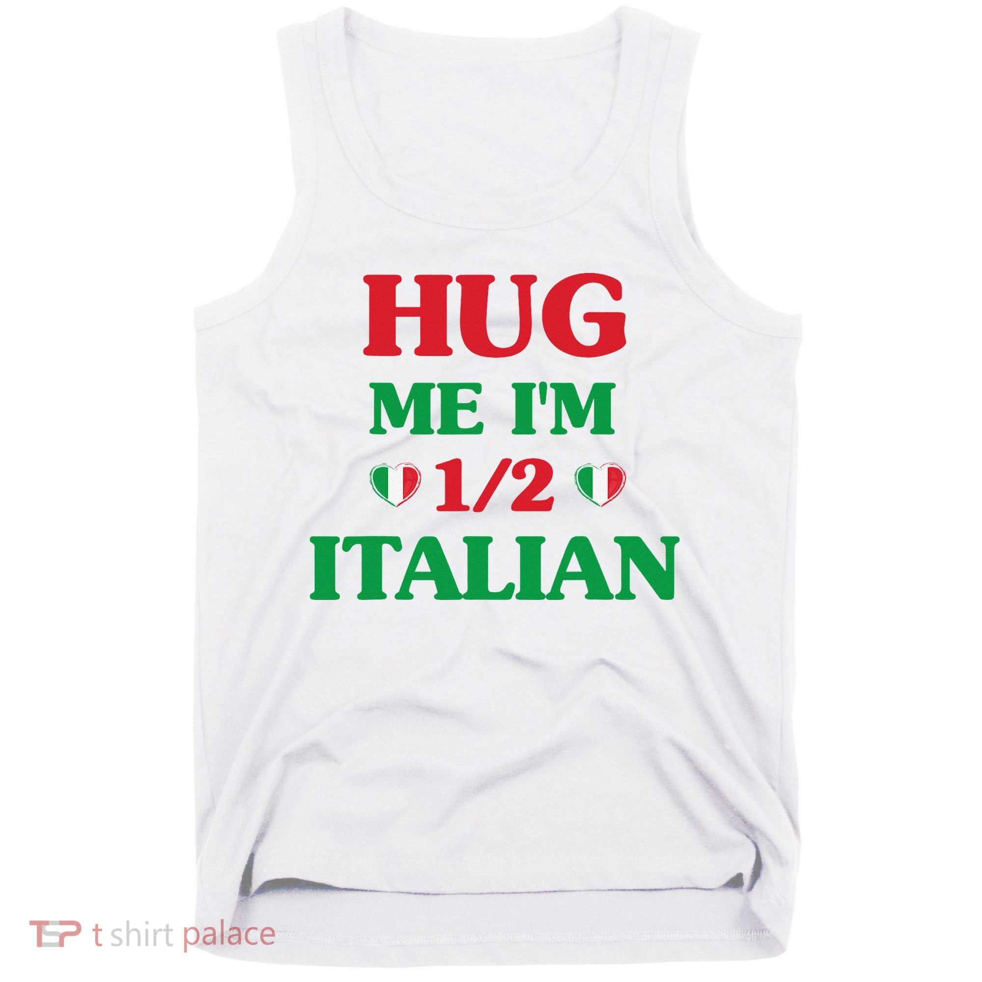 Hug Me I'm 12 Half Italian Funny American Italian Wo Tank Top