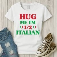 Hug Me I'm 12 Half Italian Funny American Italian Wo Women's T-Shirt thumb 3