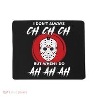 Horror Movie I Don't Always Ch Ch Ch Halloween Costume Mousepad thumb 0