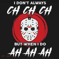 Horror Movie I Don't Always Ch Ch Ch Halloween Costume Mousepad thumb 1