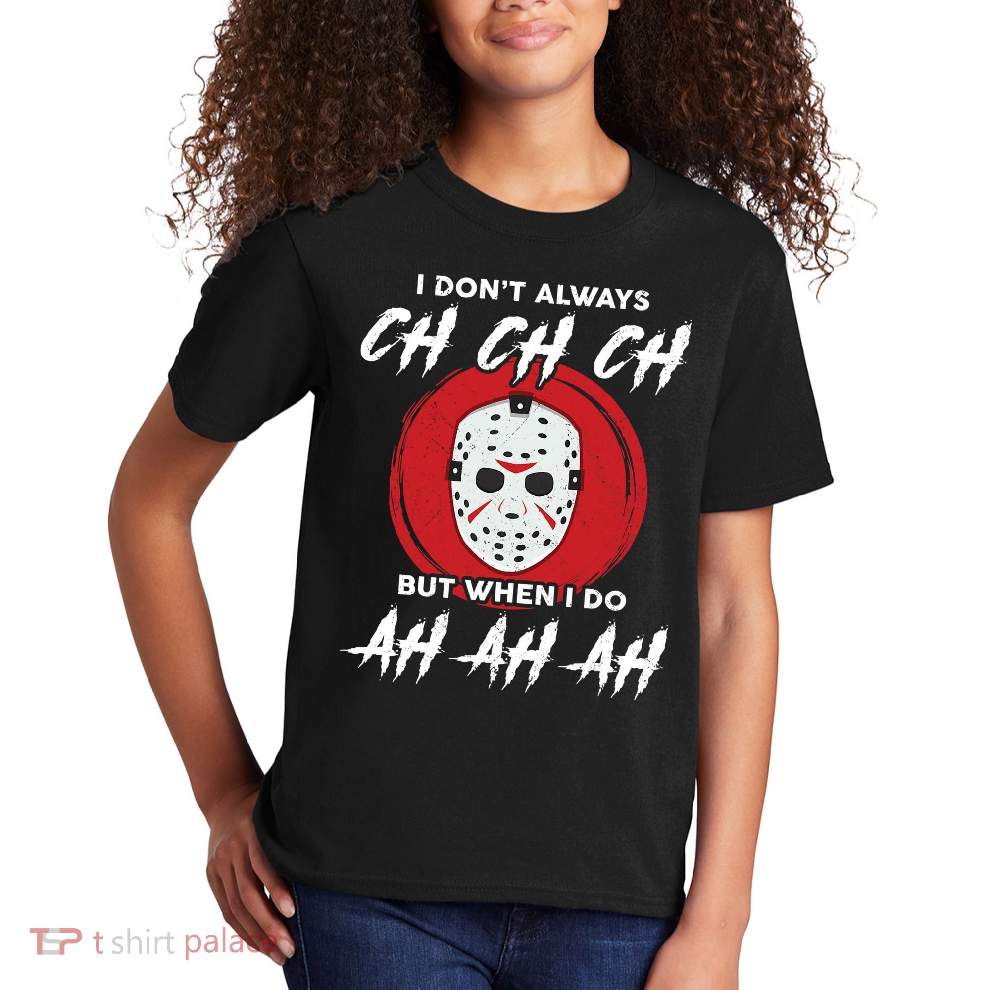 Horror Movie I Don't Always Ch Ch Ch Halloween Costume Kids T-Shirt