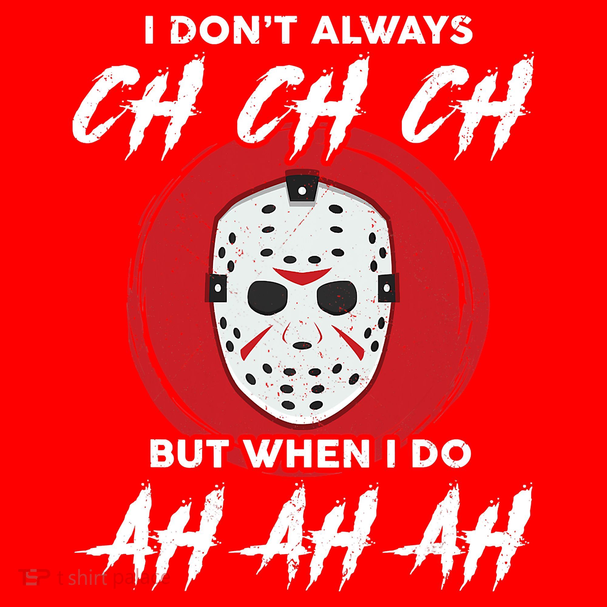 Horror Movie I Don't Always Ch Ch Ch Halloween Costume Santa Hat