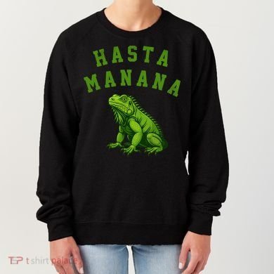 Hasta Manana Iguana Women's Sweatshirt