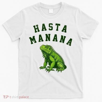Hasta Manana Iguana T-Shirt