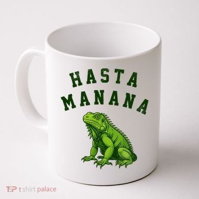 Hasta Manana Iguana Coffee Mug