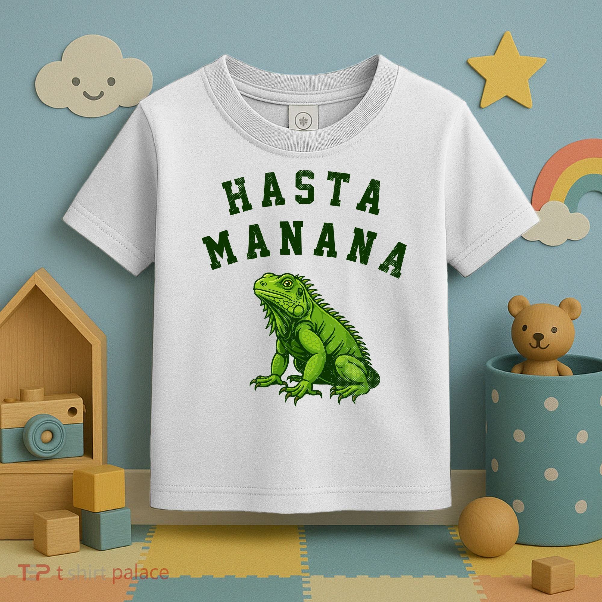 Hasta Manana Iguana Toddler T-Shirt