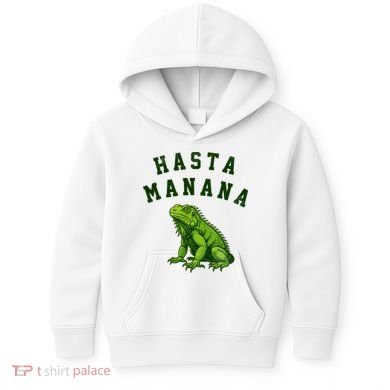 Hasta Manana Iguana Kids Hoodie