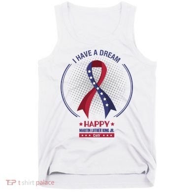 Happy Martin Luther King Jr Day USA Tank Top