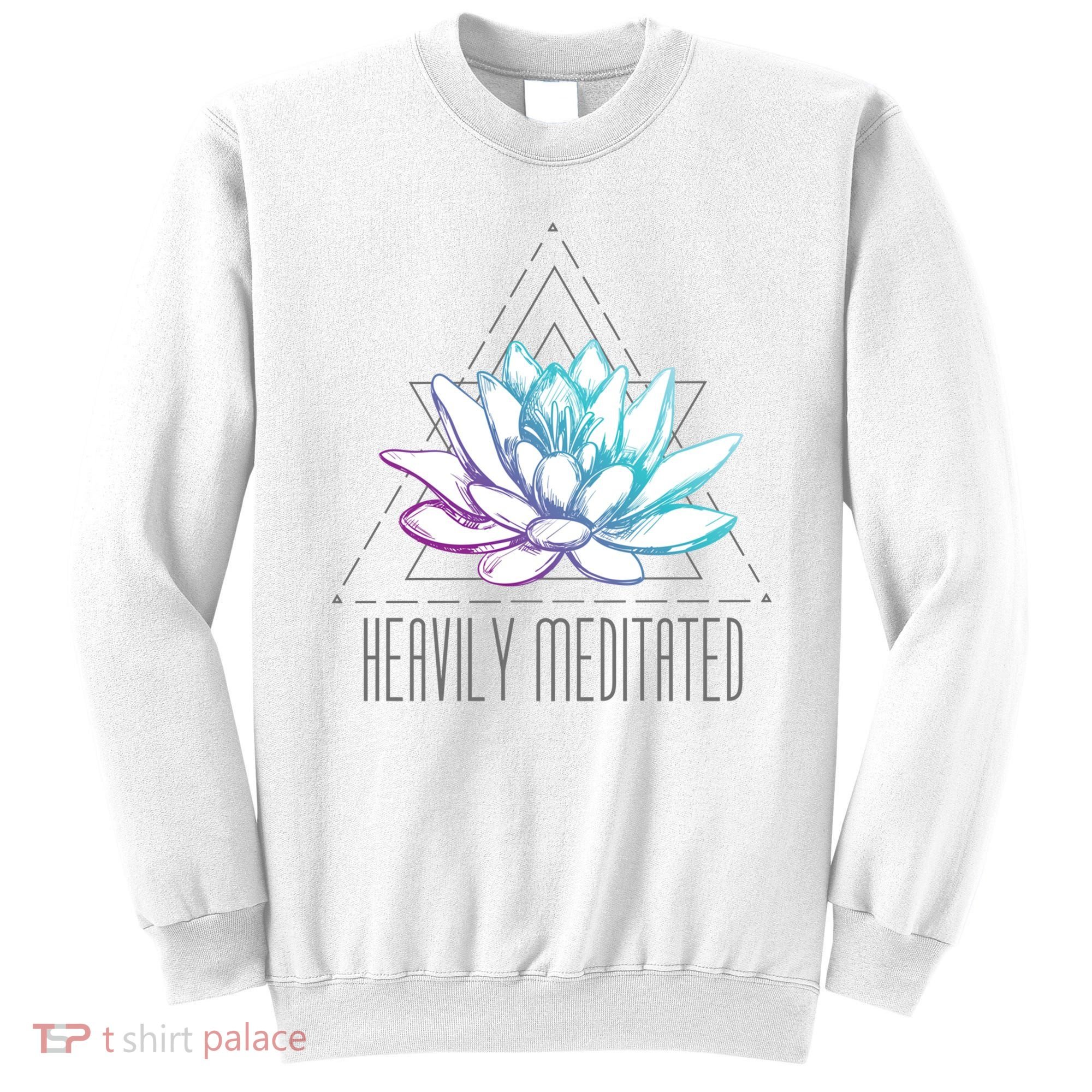 Heavily Meditated Lotus Minimalist Meditation Spiritual Gift Sweatshirt