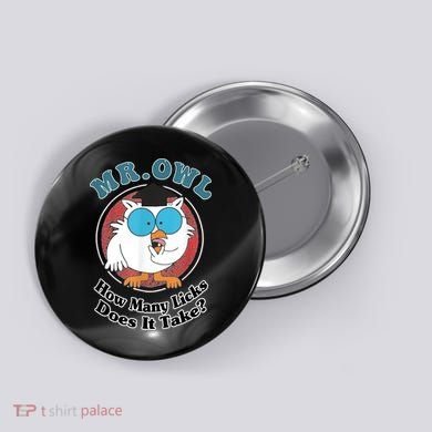 How Many Licks Does It Take Funny Owl Sarcastic Button