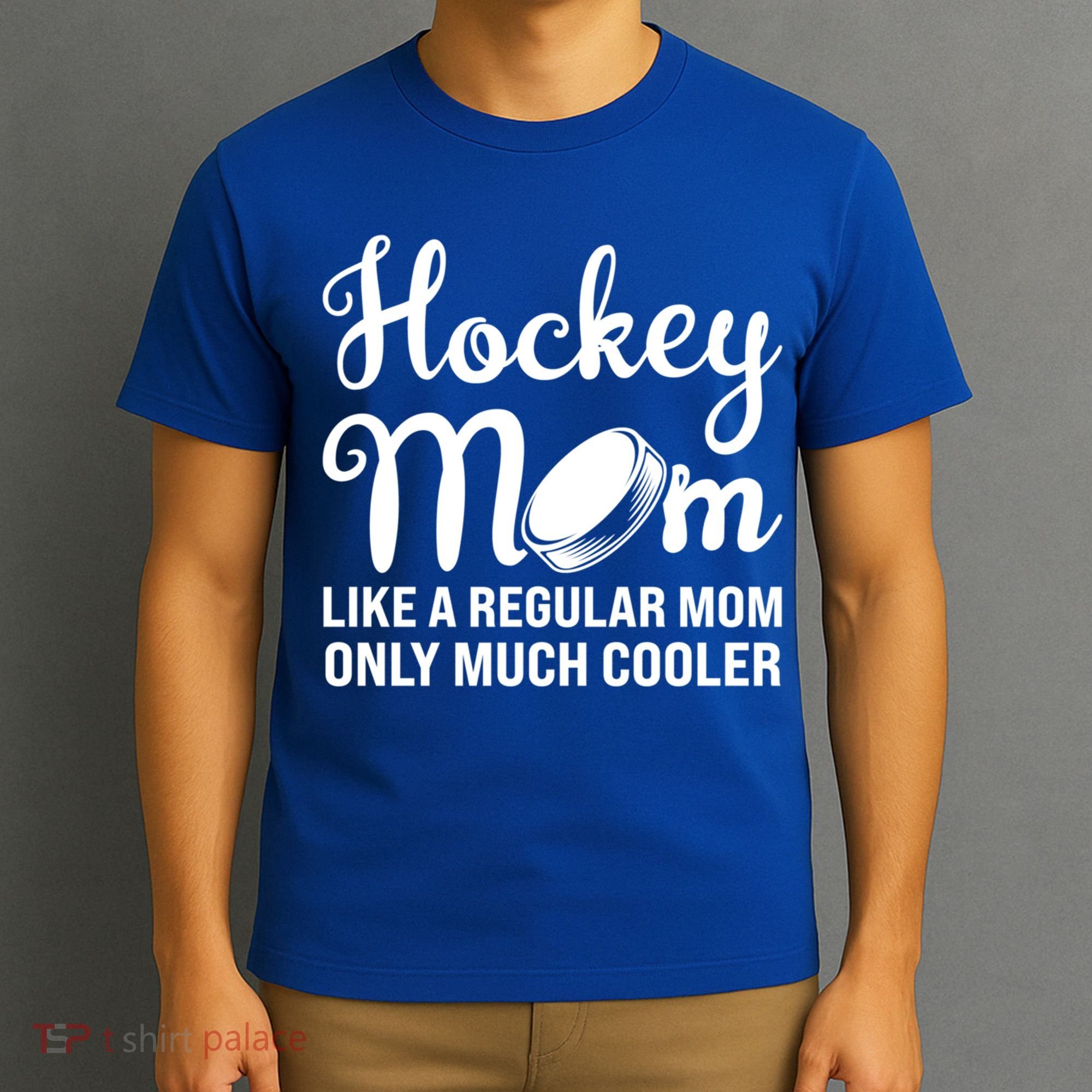 Hockey Mom Like A Regular Mom Only Much Cooler Hockey Player Gift T-Shirt