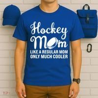 Hockey Mom Like A Regular Mom Only Much Cooler Hockey Player Gift T-Shirt thumb 6