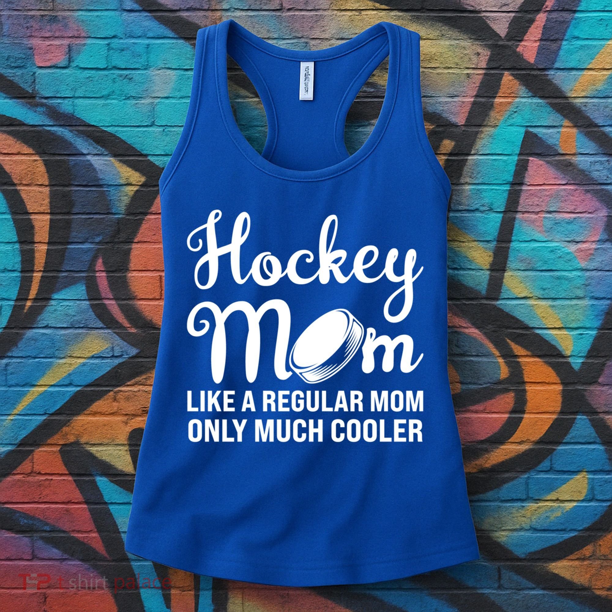 Hockey Mom Like A Regular Mom Only Much Cooler Hockey Player Gift Women's Tank Top