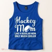 Hockey Mom Like A Regular Mom Only Much Cooler Hockey Player Gift Tank Top thumb 2