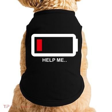 Help Me Low Battery Doggie Tank