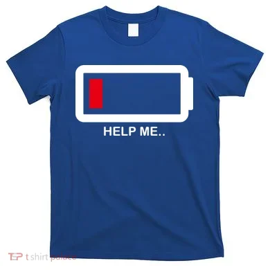 Help Me Low Battery T-Shirt