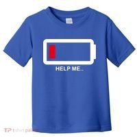 Help Me Low Battery Toddler T-Shirt thumb 0