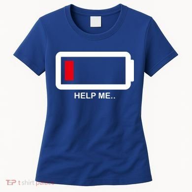 Help Me Low Battery Women's T-Shirt