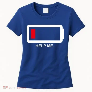 Help Me Low Battery Women's T-Shirt