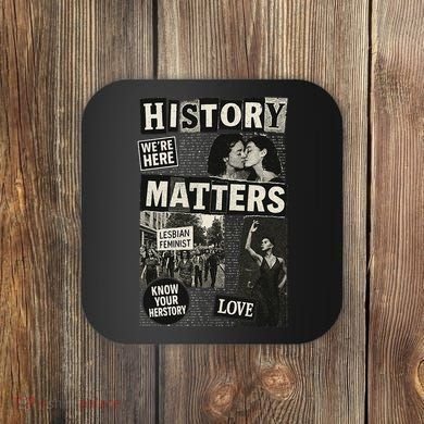 History Matters Lesbian Feminist Pride Design Coaster
