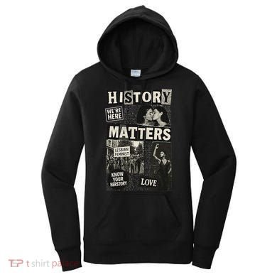 History Matters Lesbian Feminist Pride Design Women's Hoodie
