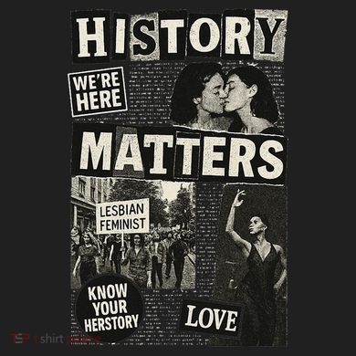 History Matters Lesbian Feminist Pride Design Urban Oversized Heavyweight T-Shirt