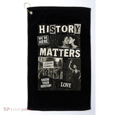 History Matters Lesbian Feminist Pride Design Golf Towel