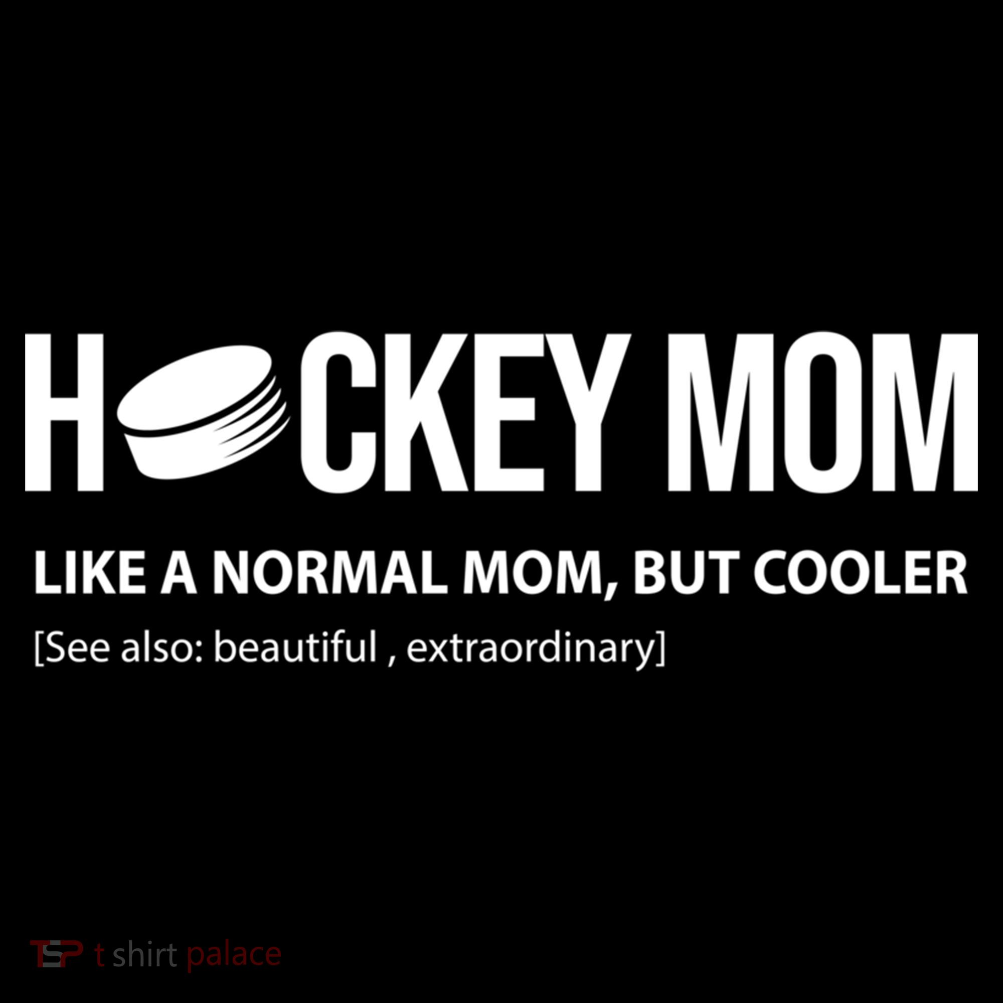 Hockey Mom Like A Normal Mom But Cooler Cool Gift Women's Hoodie