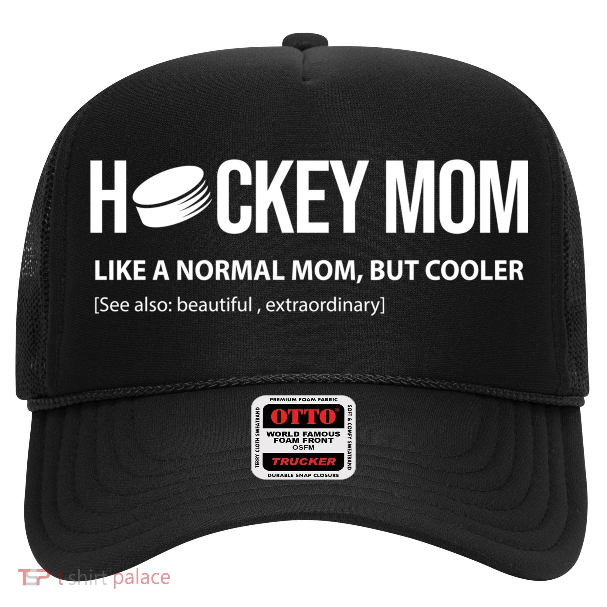 Hockey Mom Like A Normal Mom But Cooler Cool Gift Hat