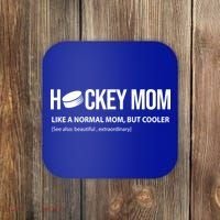Hockey Mom Like A Normal Mom But Cooler Cool Gift Coaster thumb 0