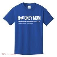 Hockey Mom Like A Normal Mom But Cooler Cool Gift Kids T-Shirt thumb 0