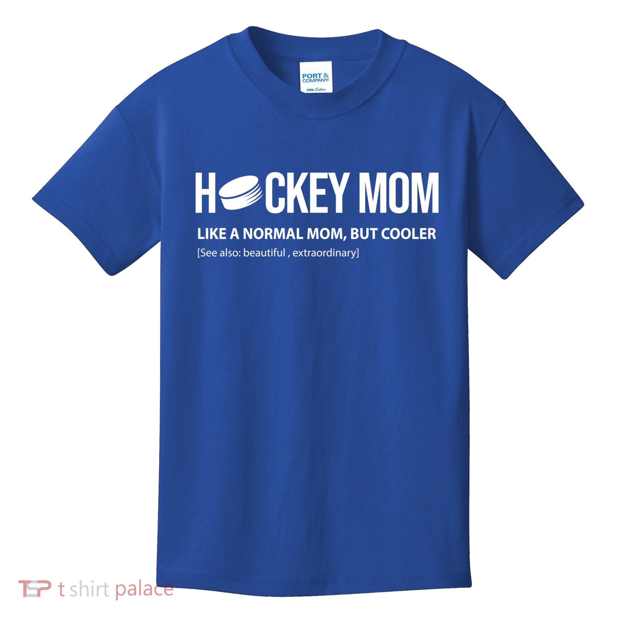 Hockey Mom Like A Normal Mom But Cooler Cool Gift Kids T-Shirt