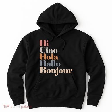 Hi Multiple Languages Hello Bonjour Ciao Hola Boho Hoodie