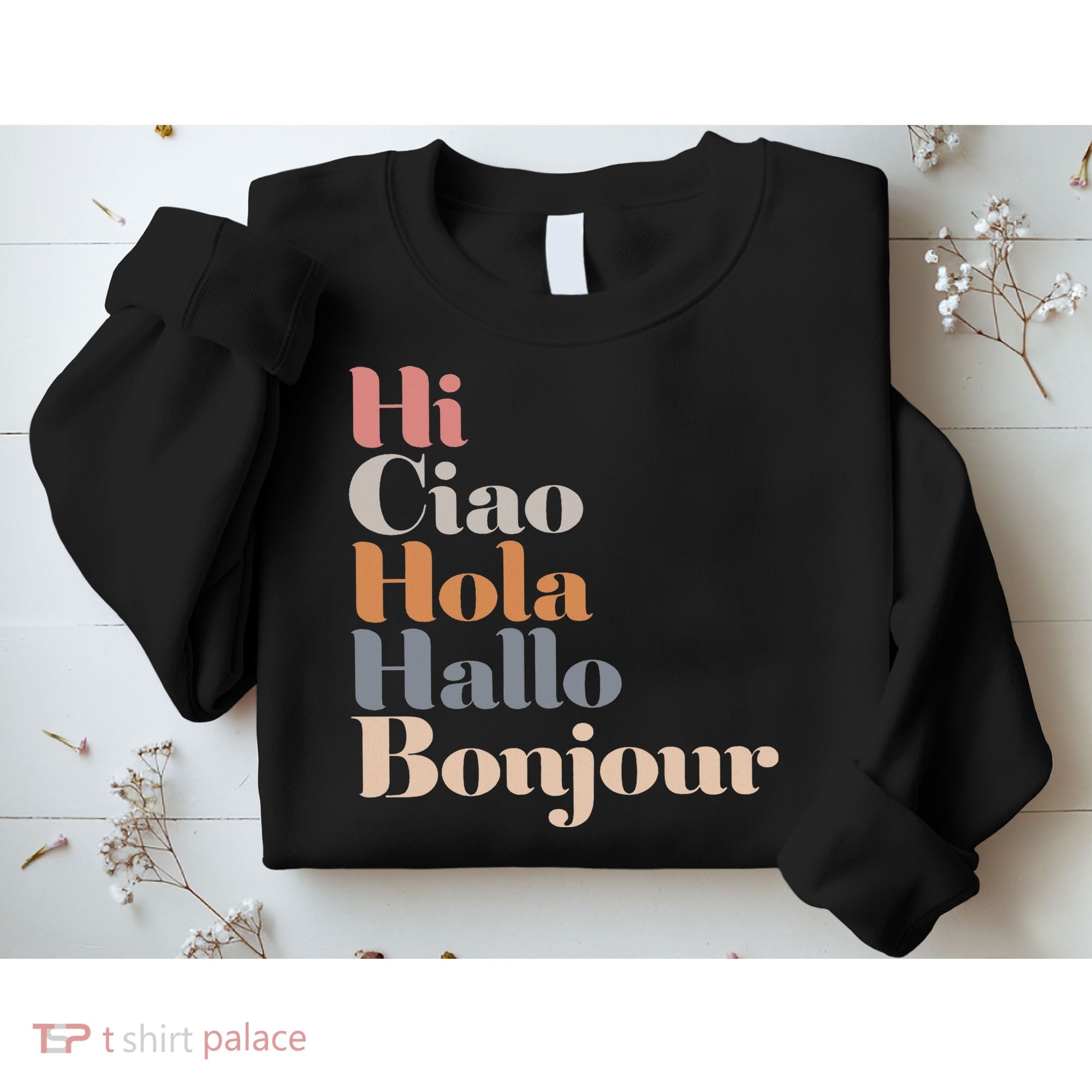 Hi Multiple Languages Hello Bonjour Ciao Hola Boho Sweatshirt