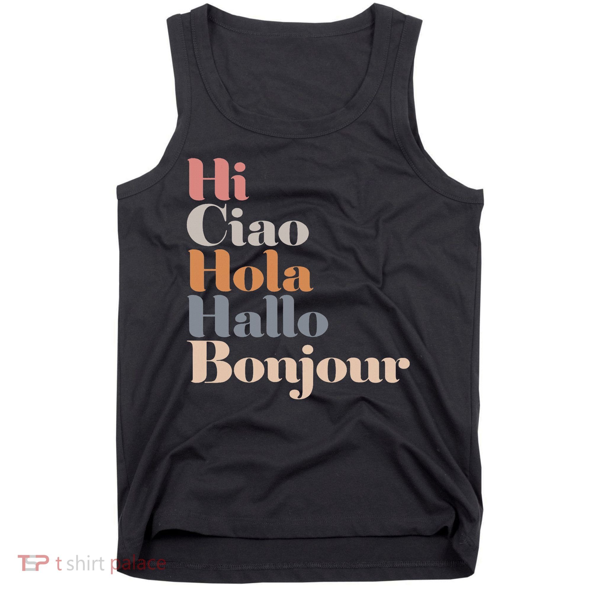 Hi Multiple Languages Hello Bonjour Ciao Hola Boho Tank Top