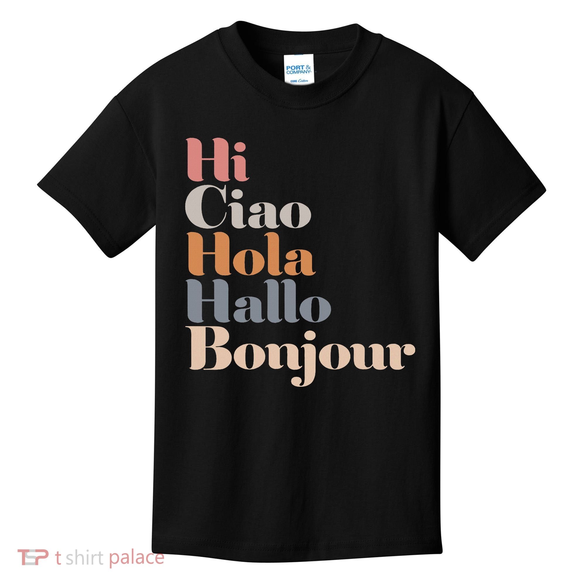 Hi Multiple Languages Hello Bonjour Ciao Hola Boho Kids T-Shirt