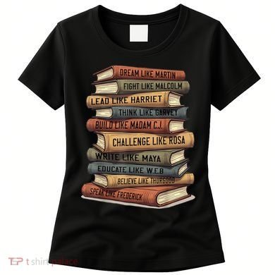 History Month  Leaders African American Teachers Women's T-Shirt